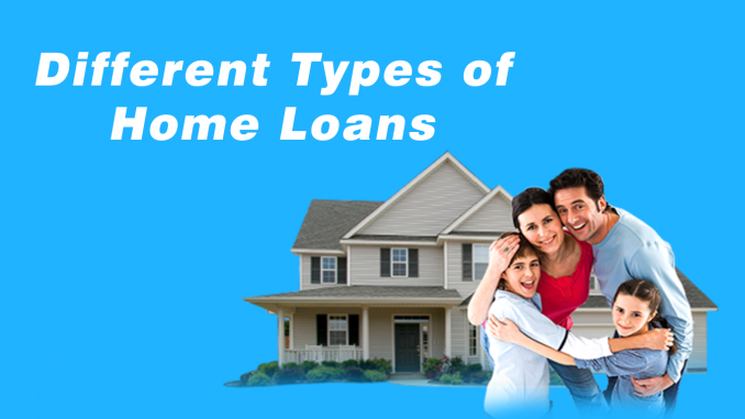 Different Types Of Home Loans