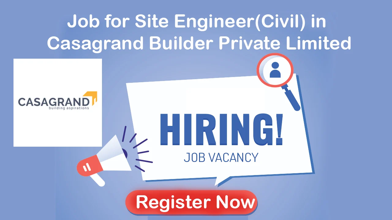 Job for Site Engineer(Civil) in Casagrand