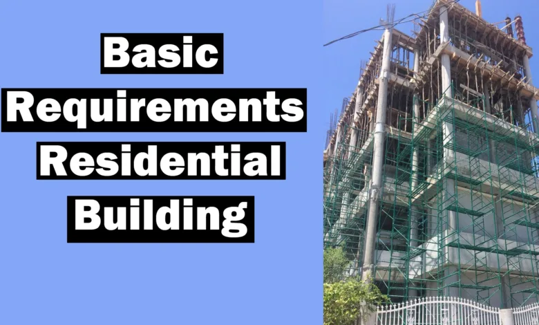 Basic Requirements of Residential Building