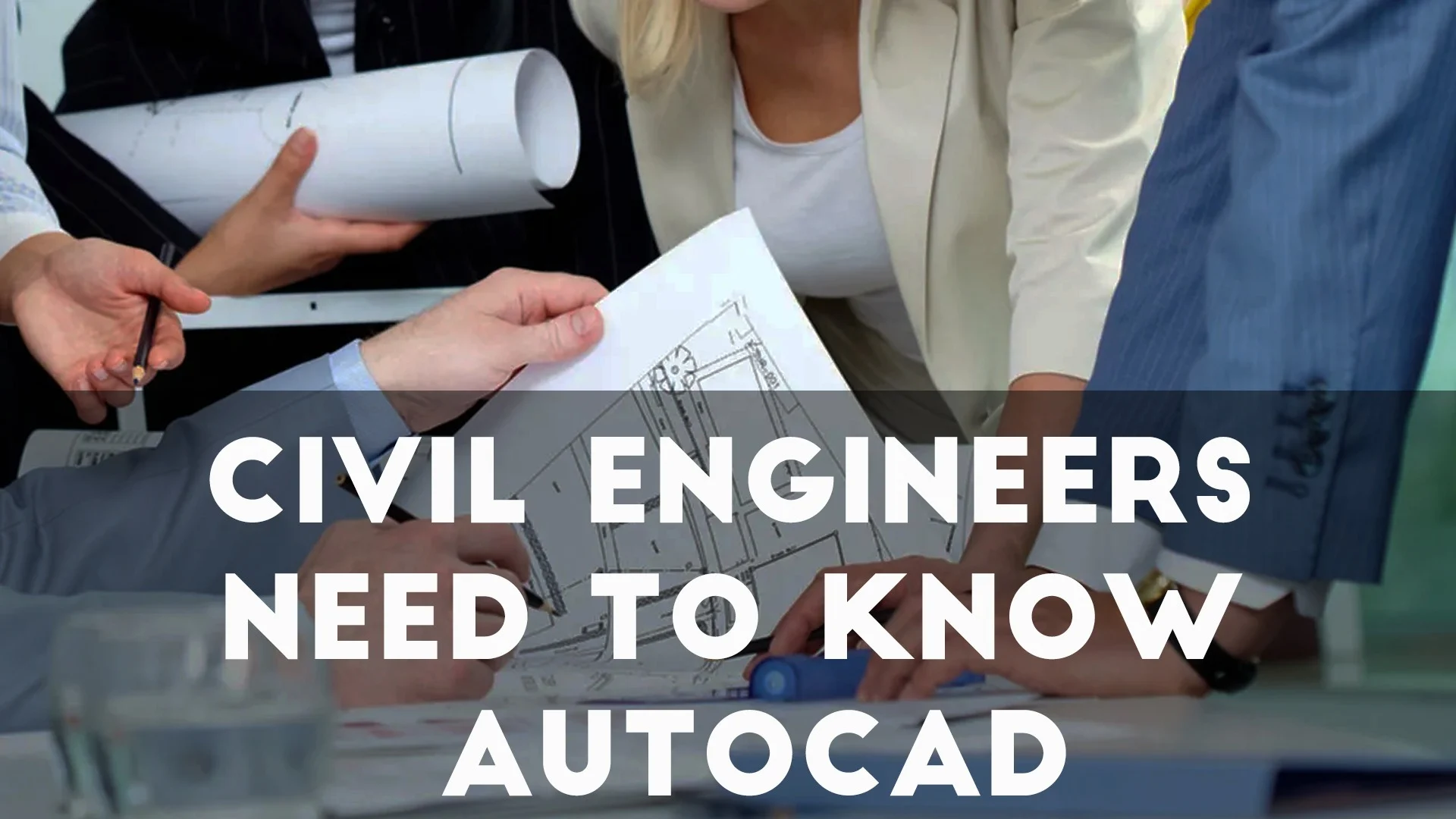 Civil Engineers need to know AutoCAD