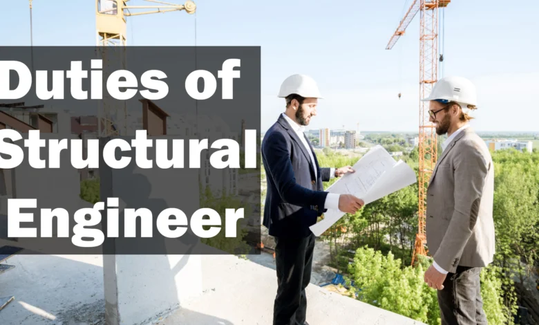 Duties of Structural Engineer in Construction Project