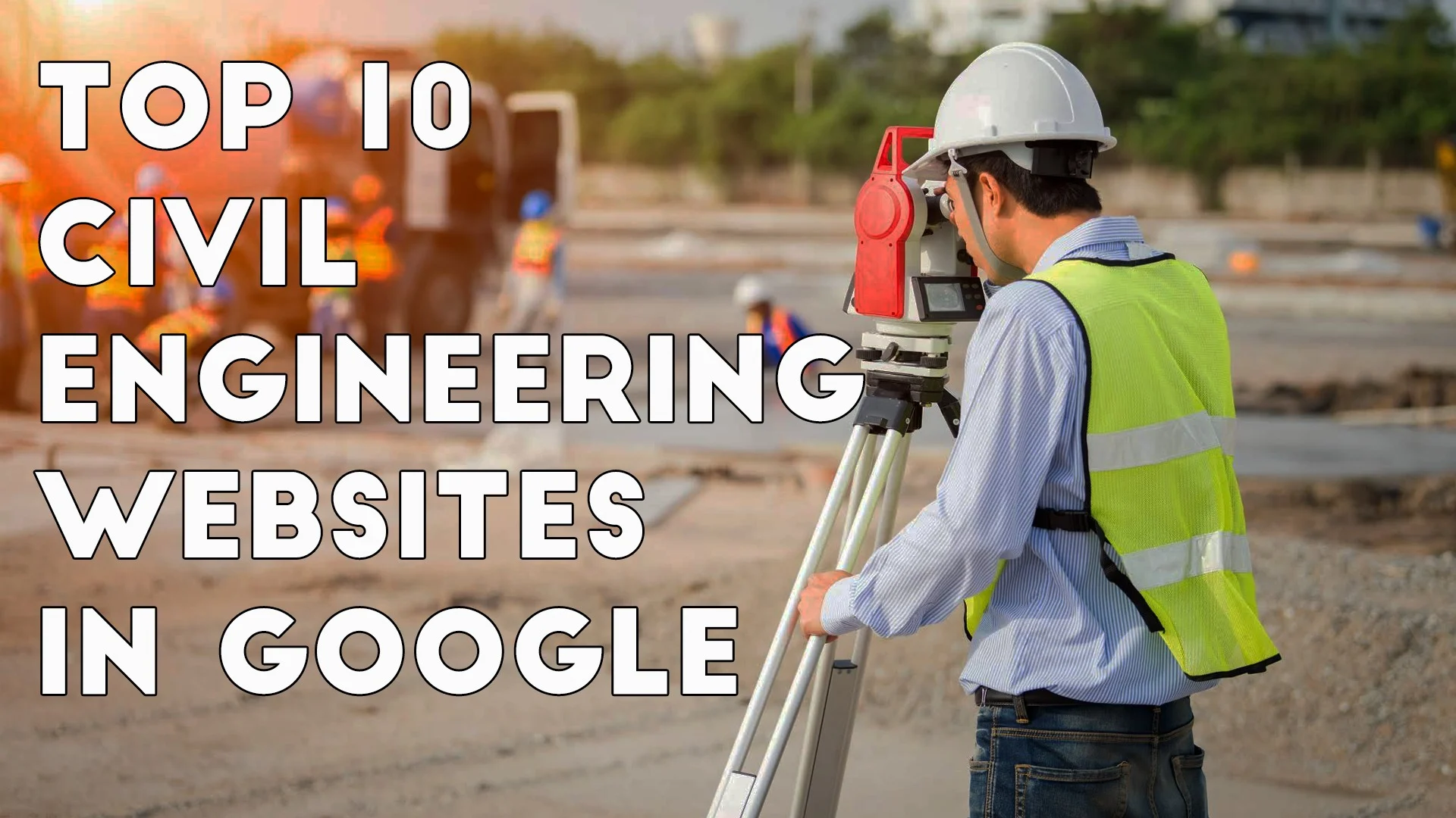 Top 10 Civil Engineering Websites in Google