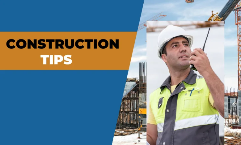 Construction Tips for Beginners