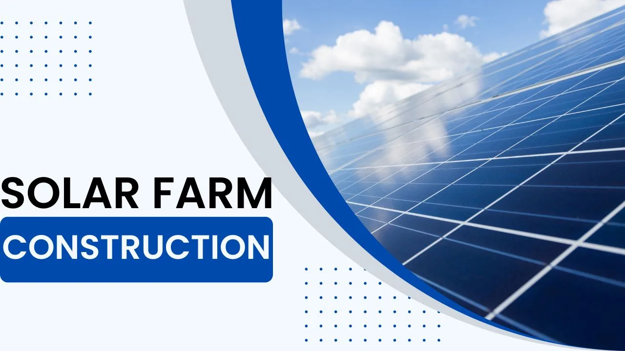 Solar Farm Construction