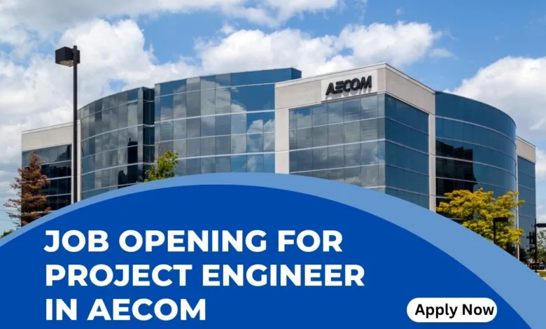 Job Opening for Project Engineer in AECOM