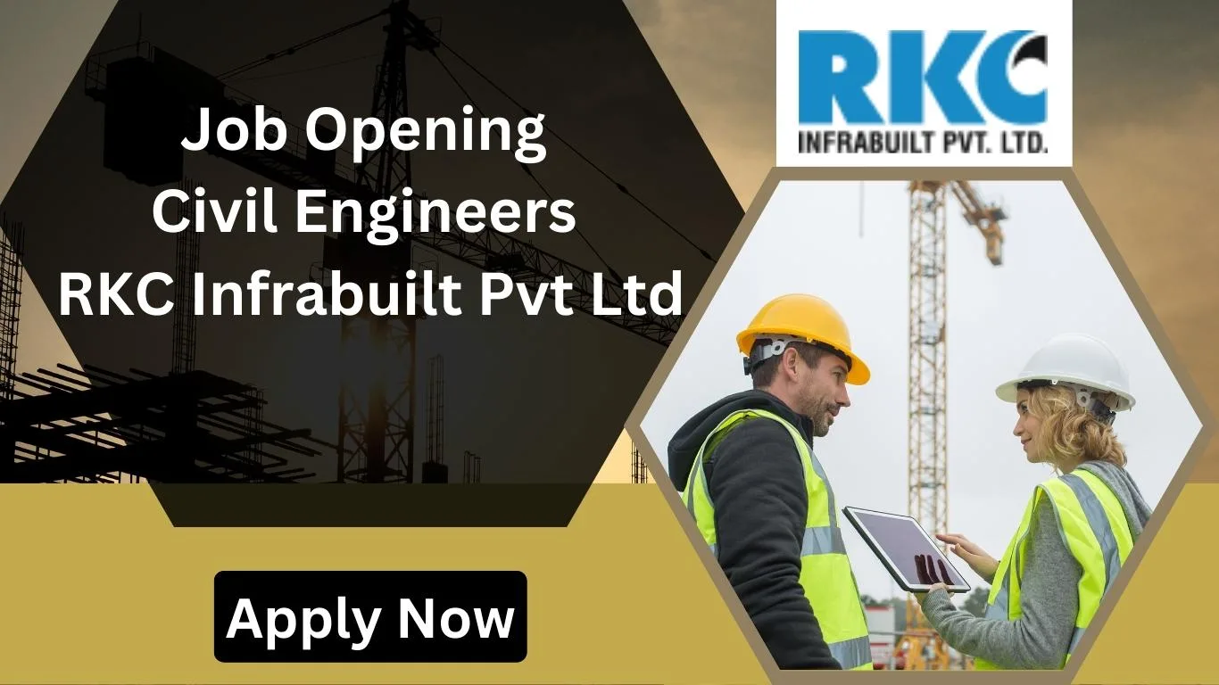 Job Opening RKC Infrabuilt Pvt Ltd