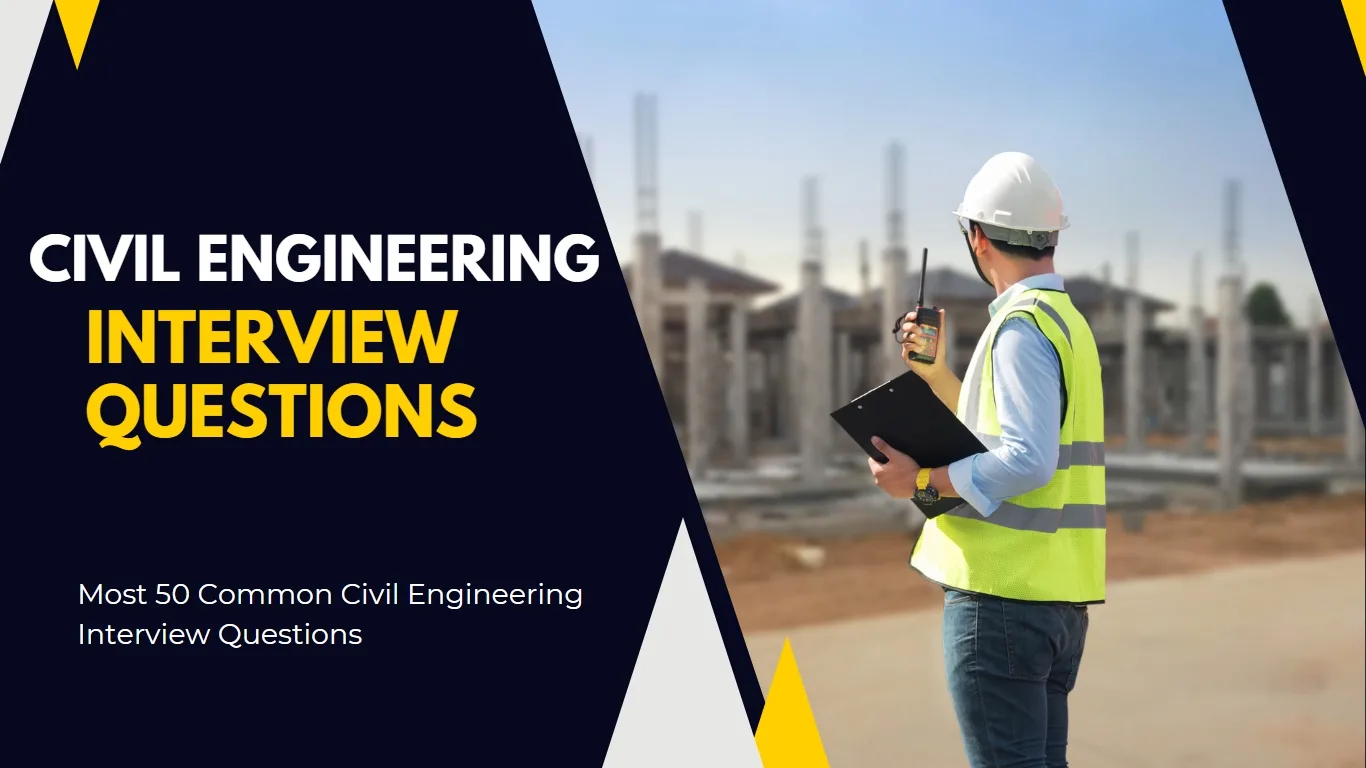 Most 50 Common Civil Engineering Interview Questions