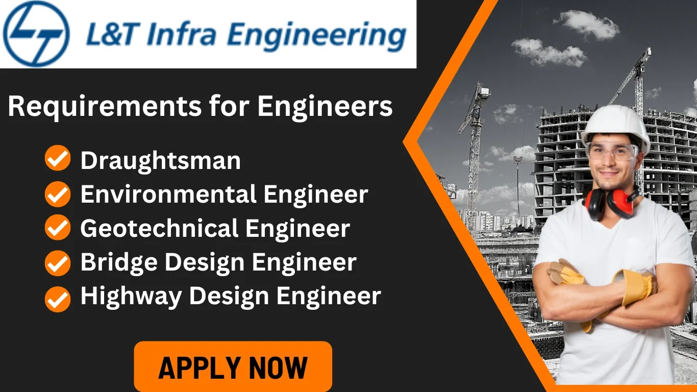 Requirements for Engineers in L&T Infrastructure Engineering