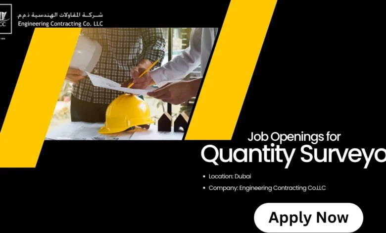 Vacancies for Quantity Surveyor Jobs in Dubai, UAE