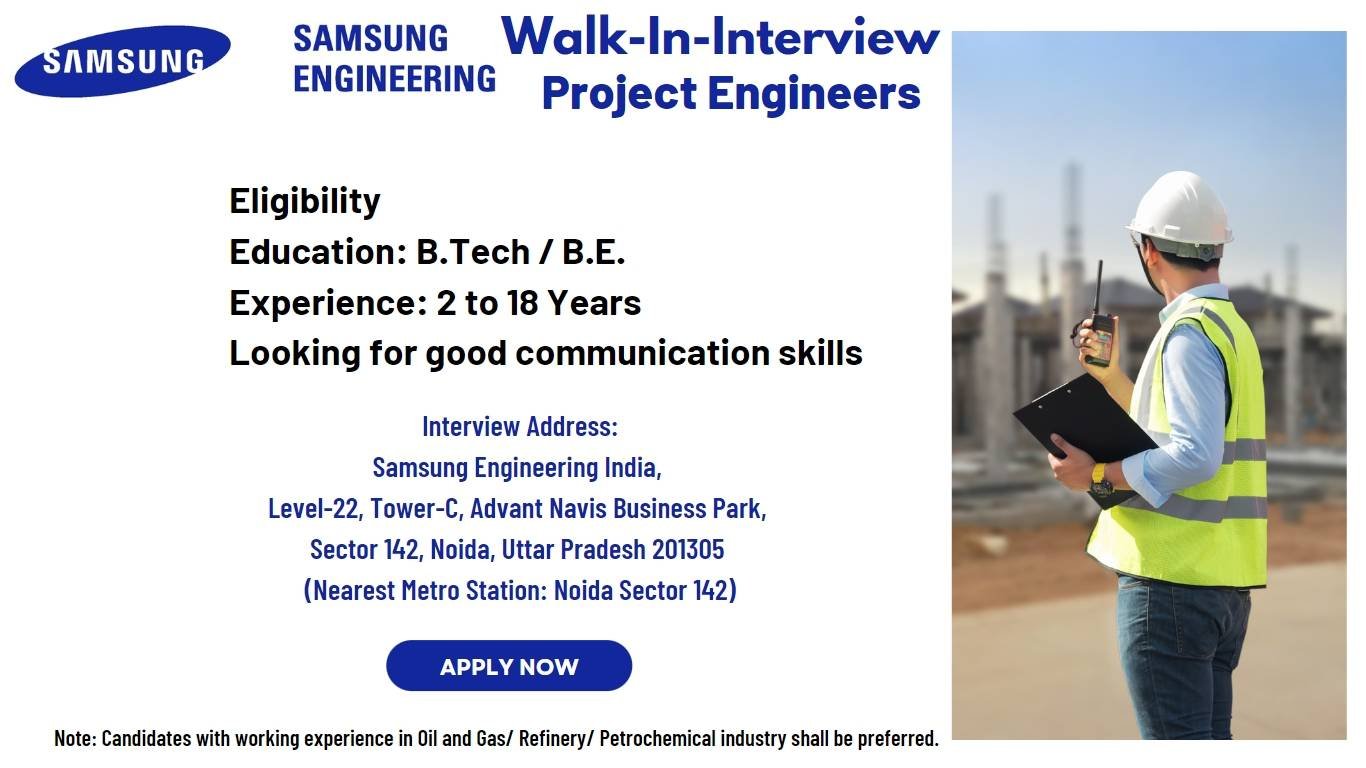 Walk In For Project Engineers In Samsung Engineering