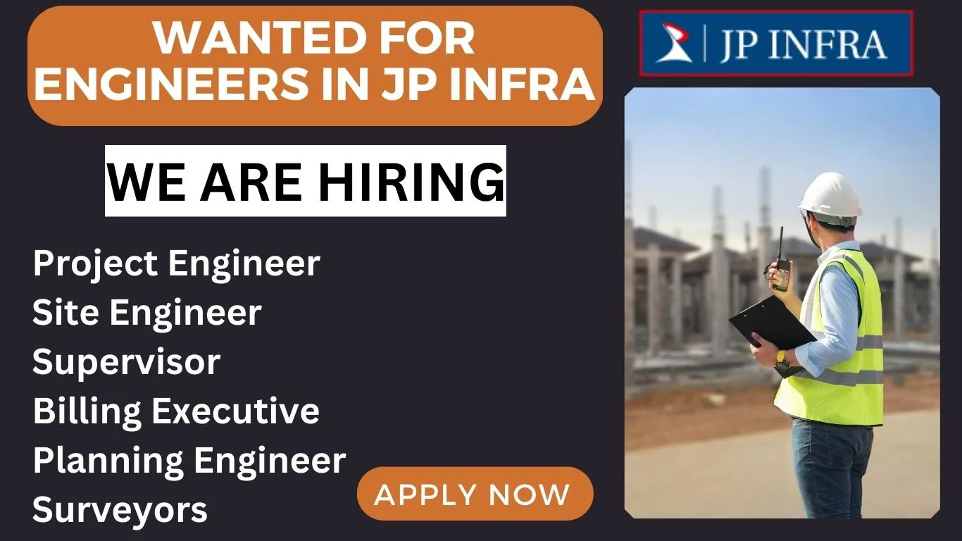 Wanted for Engineers in JP Infra
