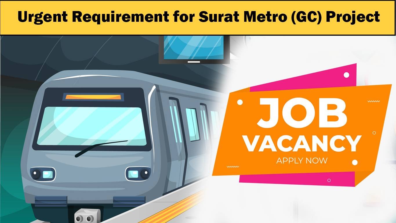 Urgent Requirement for Surat Metro (GC) Project