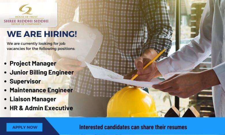 Job Opening for Project Manager, Billing Engineer and Supervisor in Shree Riddhi Siddhi Buildwell Ltd