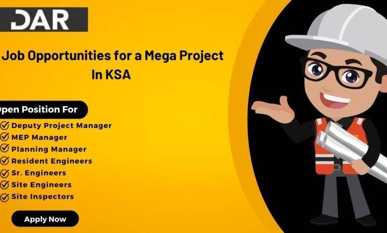 Job Opportunities for a Mega Project In KSA