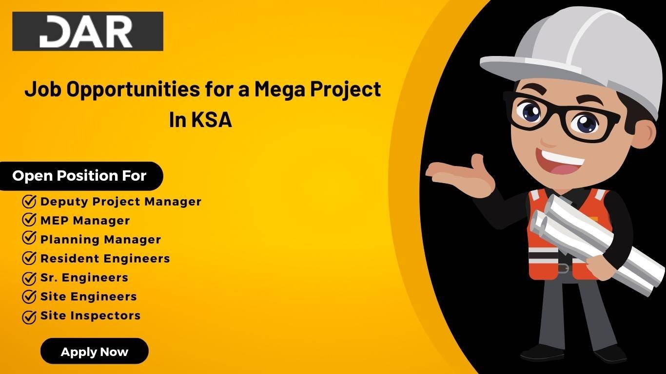 Job Opportunities for a Mega Project In KSA