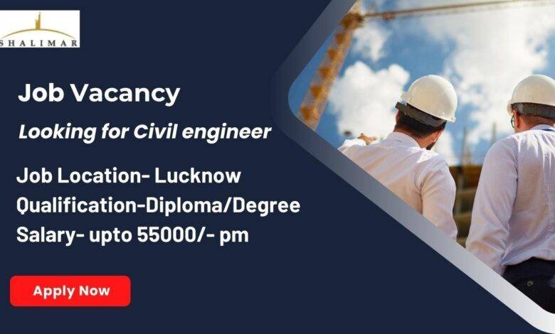 Job for a Civil engineer in Shalimar Group