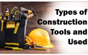 Comprehensive Guide to Common Construction Tools