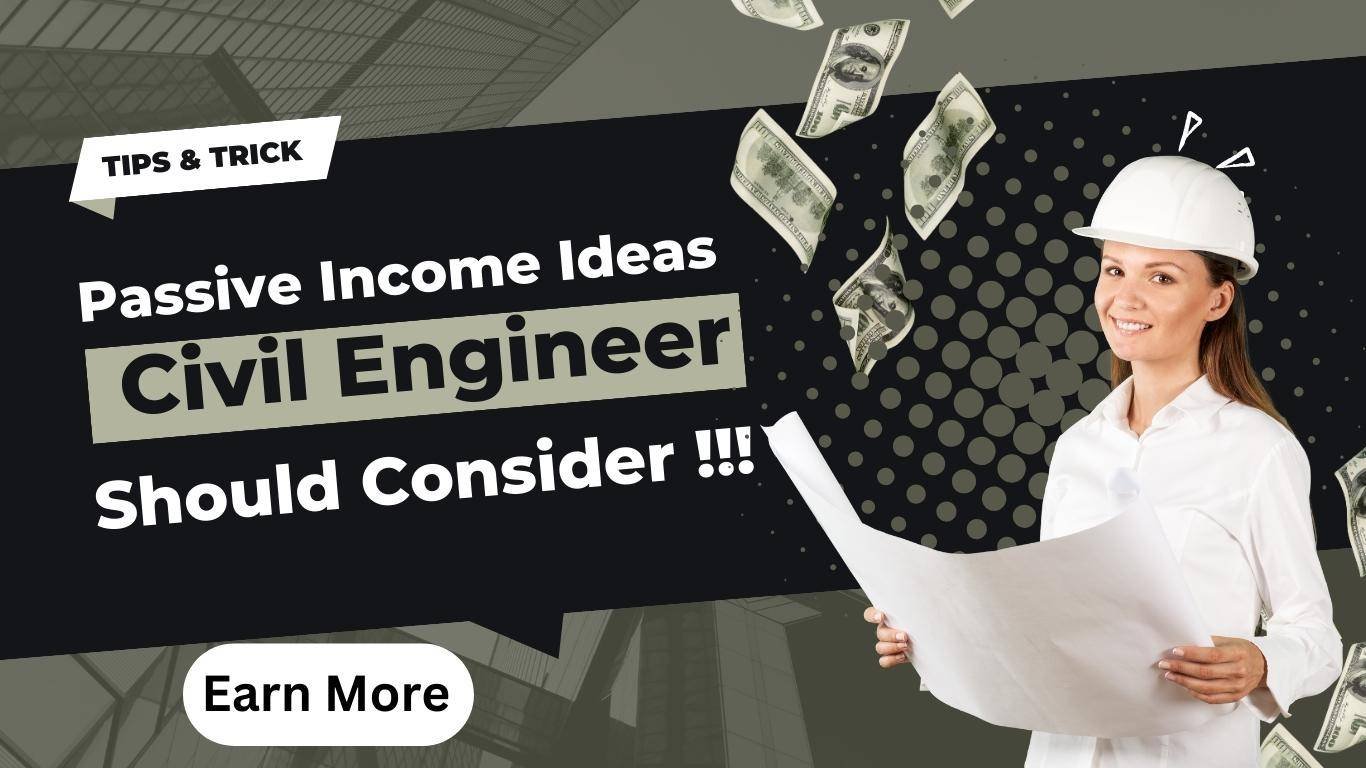 10 Passive Income Ideas Every Civil Engineer Should Consider